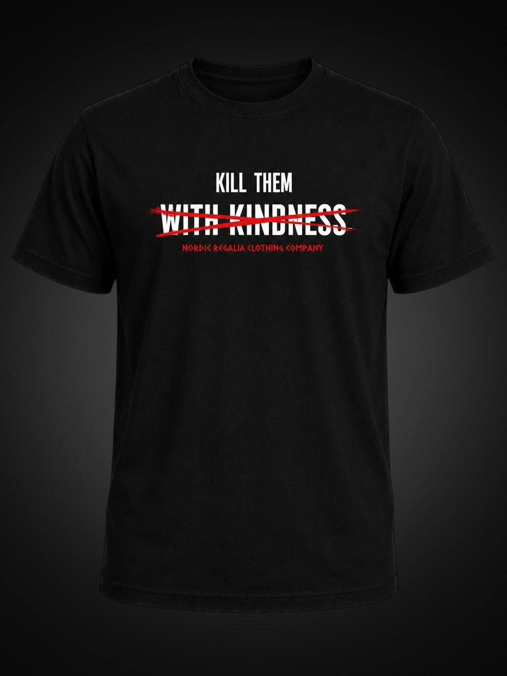 Kill Them With Kindness