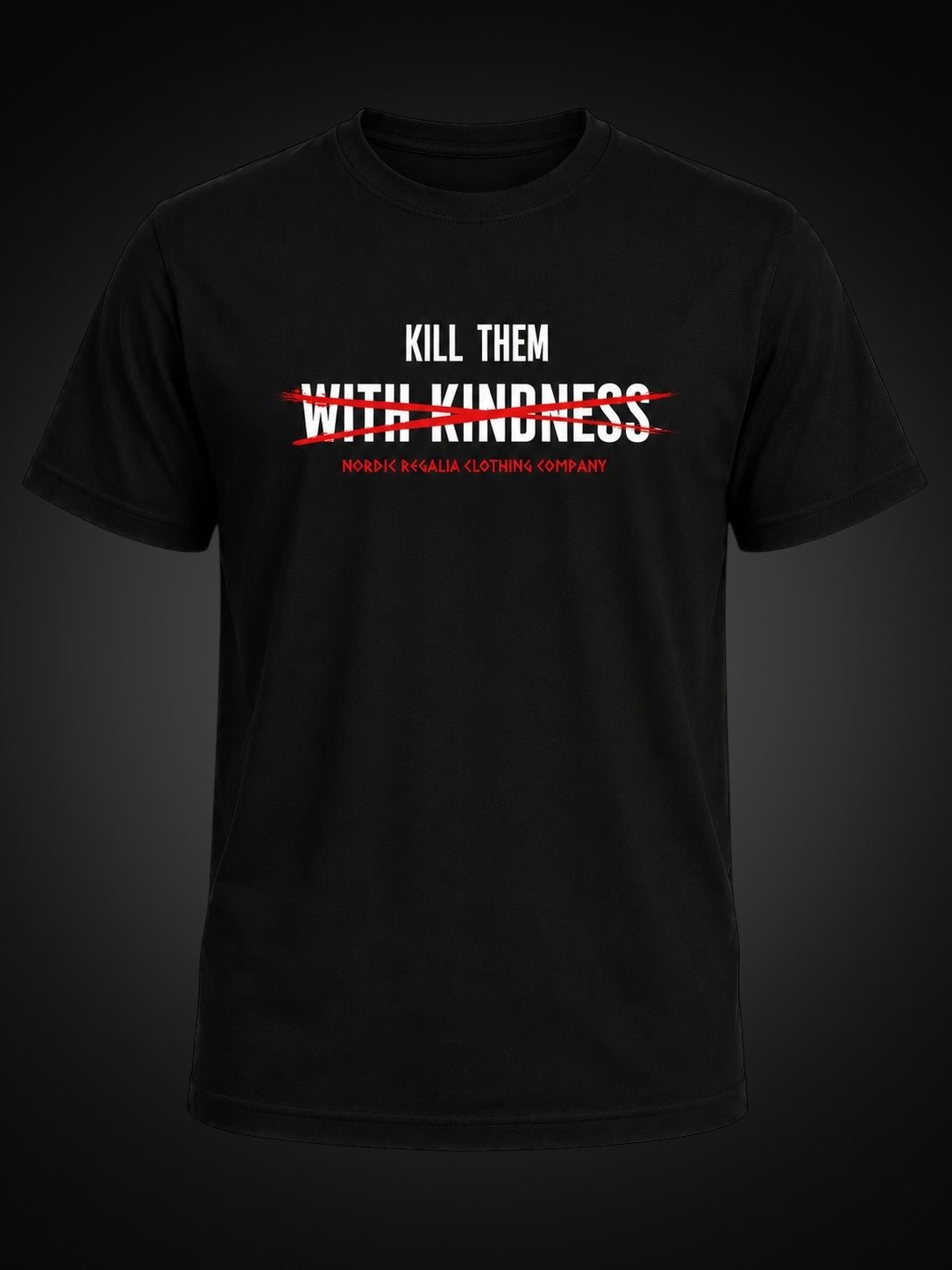 Kill Them With Kindness