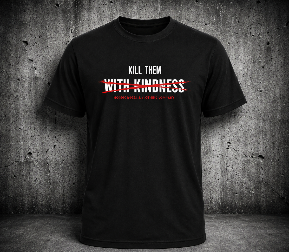 Kill Them With Kindness